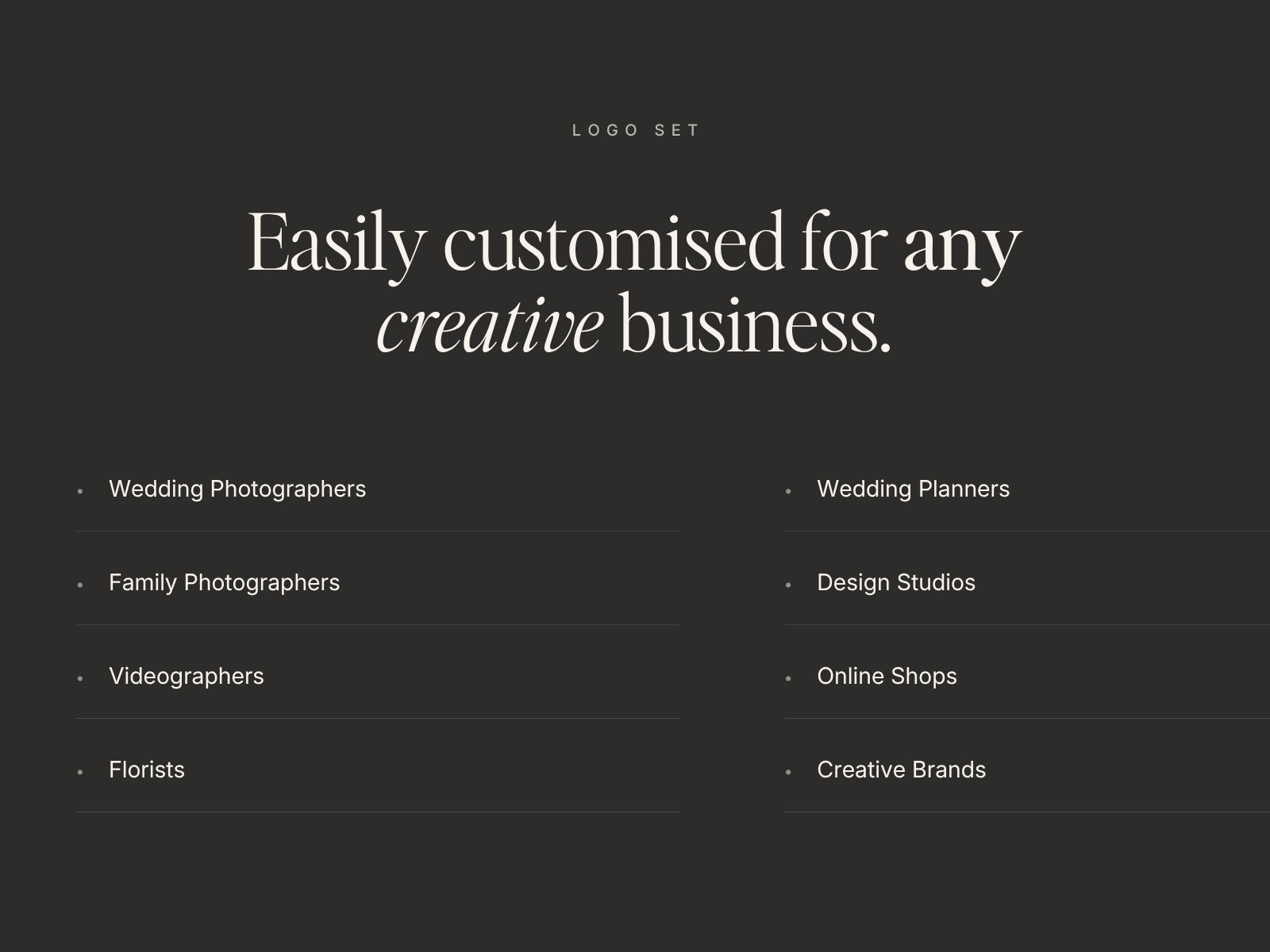 Easily customised for any creative business