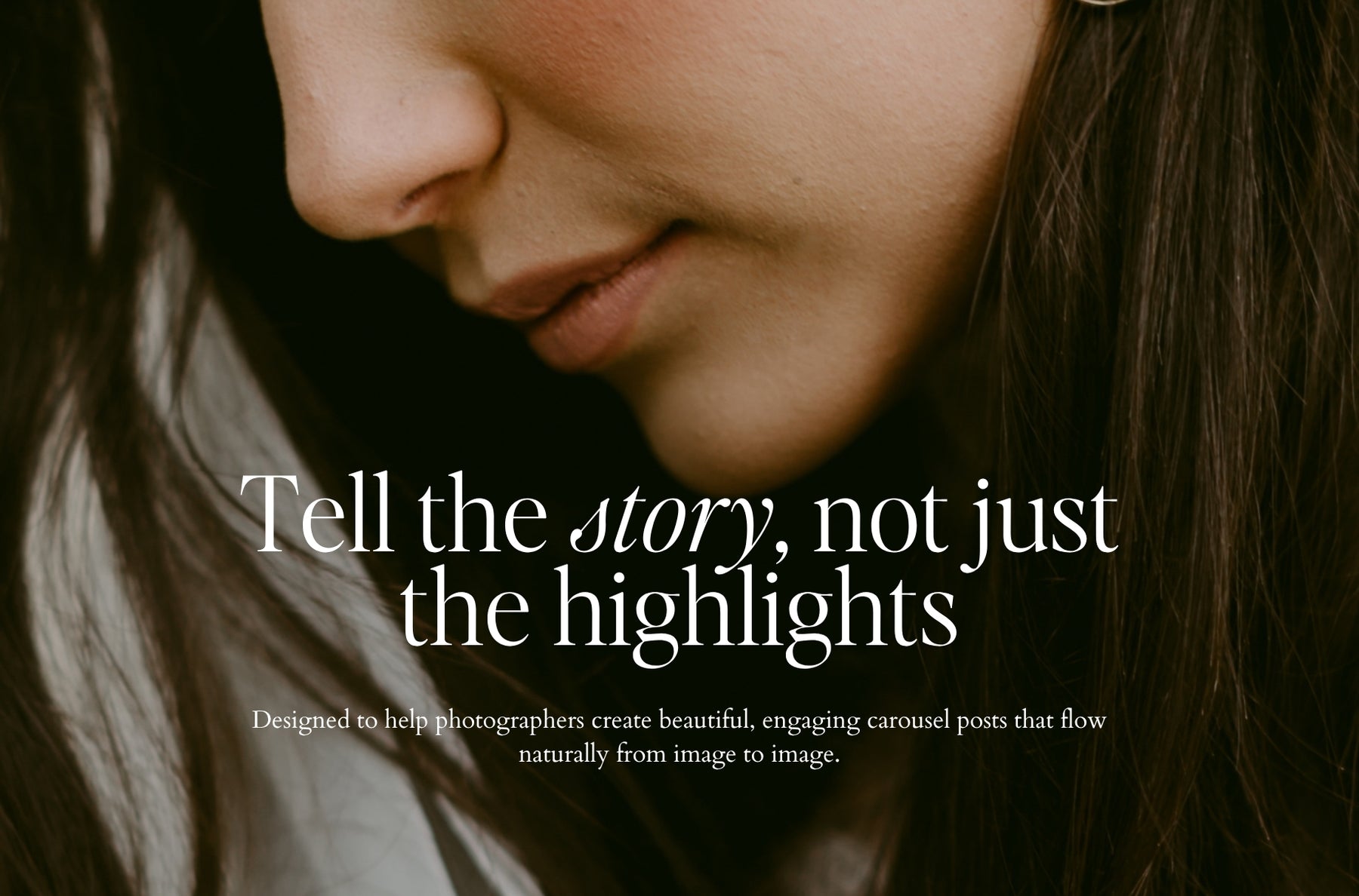 Tell the story, not just the highlights