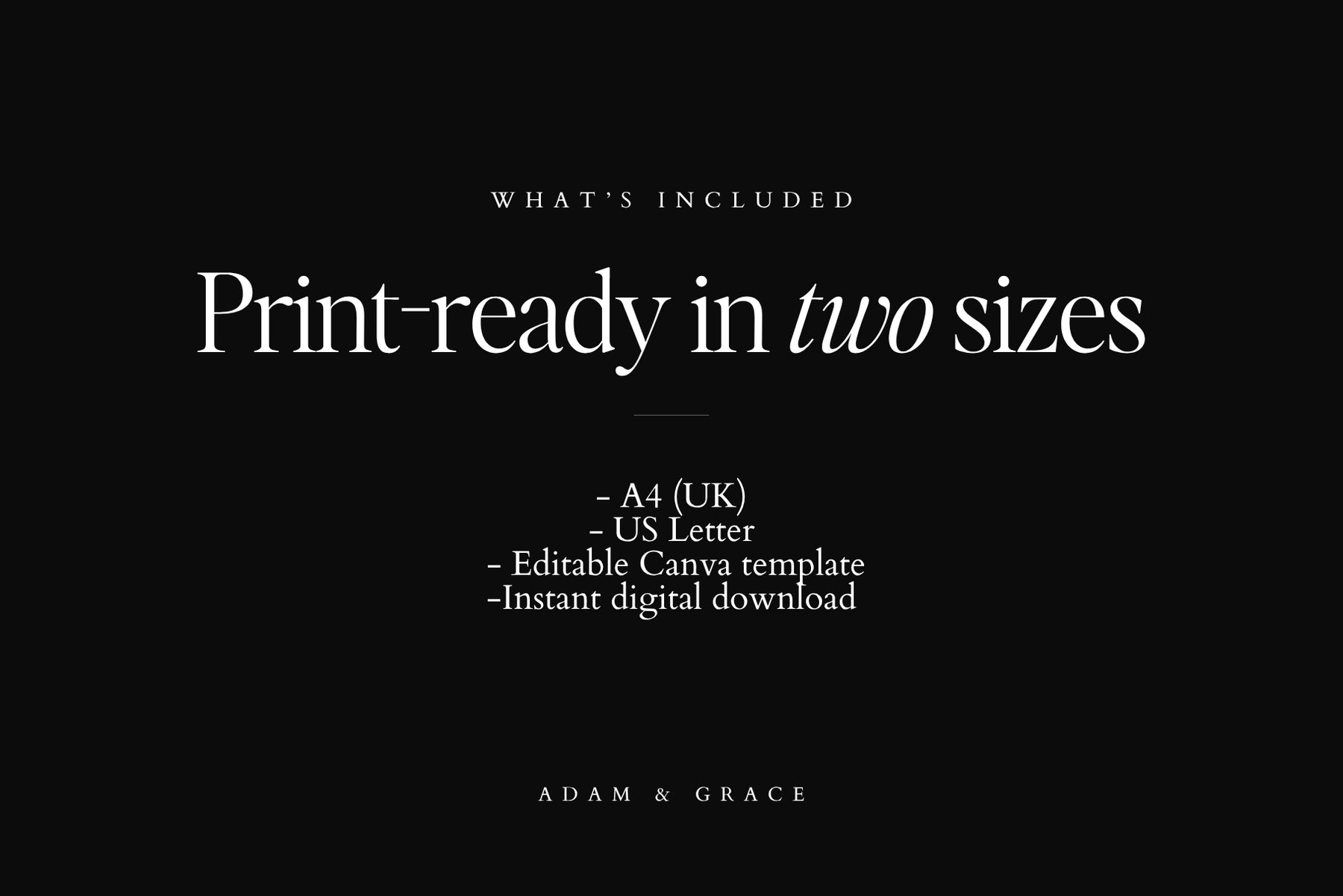 Print-ready in two sizes - A4 UK and US Letter