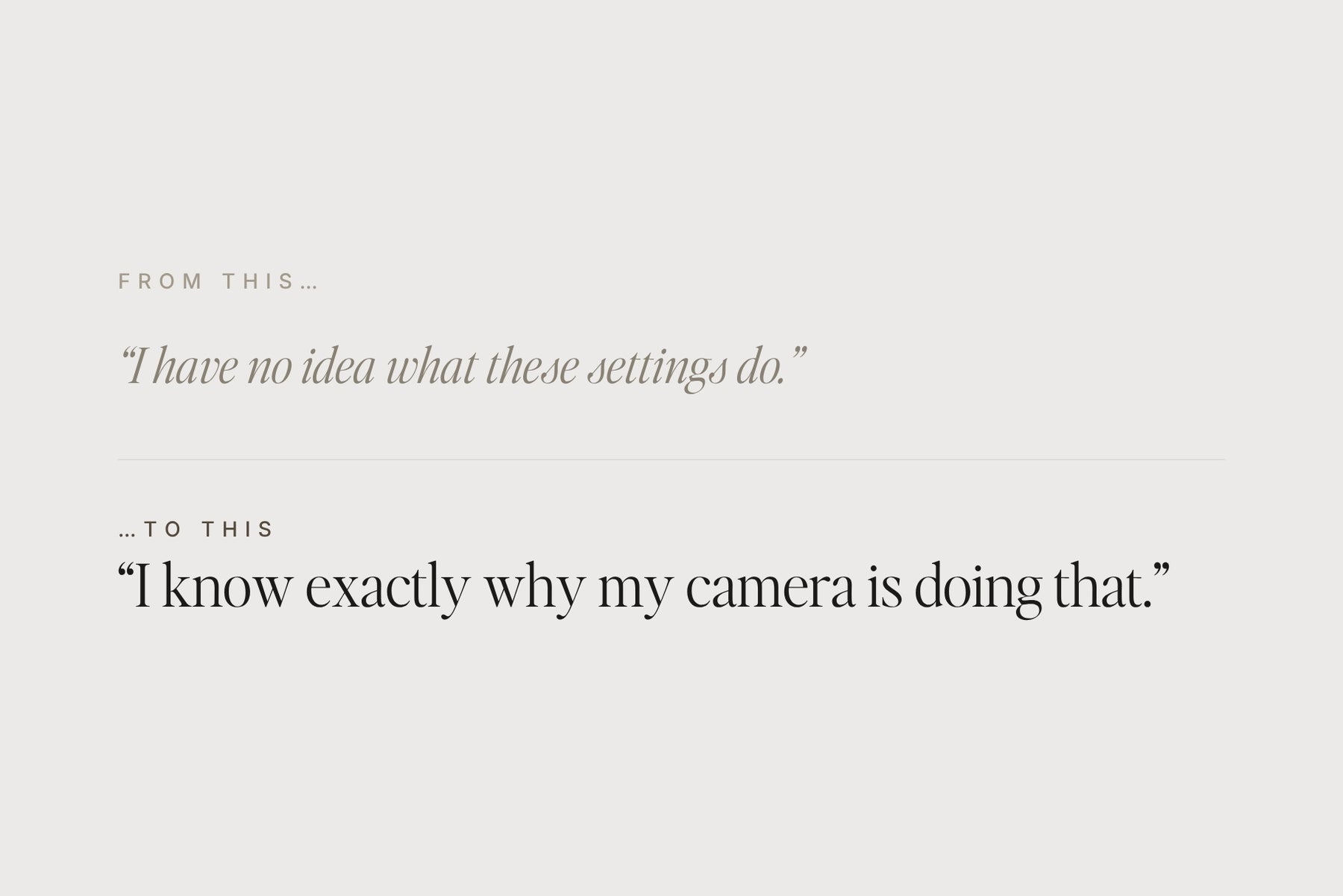 Go from confused to knowing exactly what your camera is doing