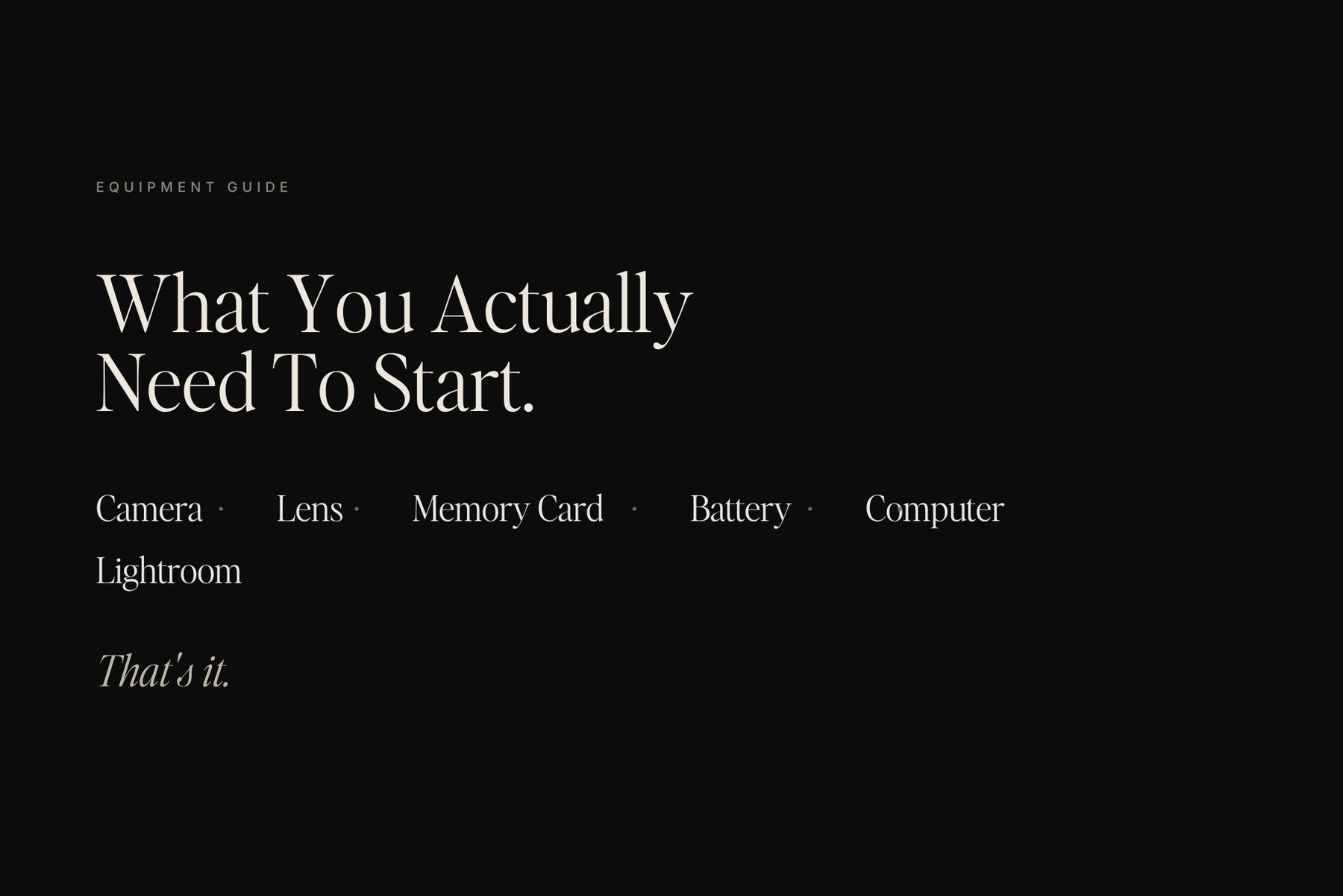 What you actually need to start: camera, lens, memory card and battery