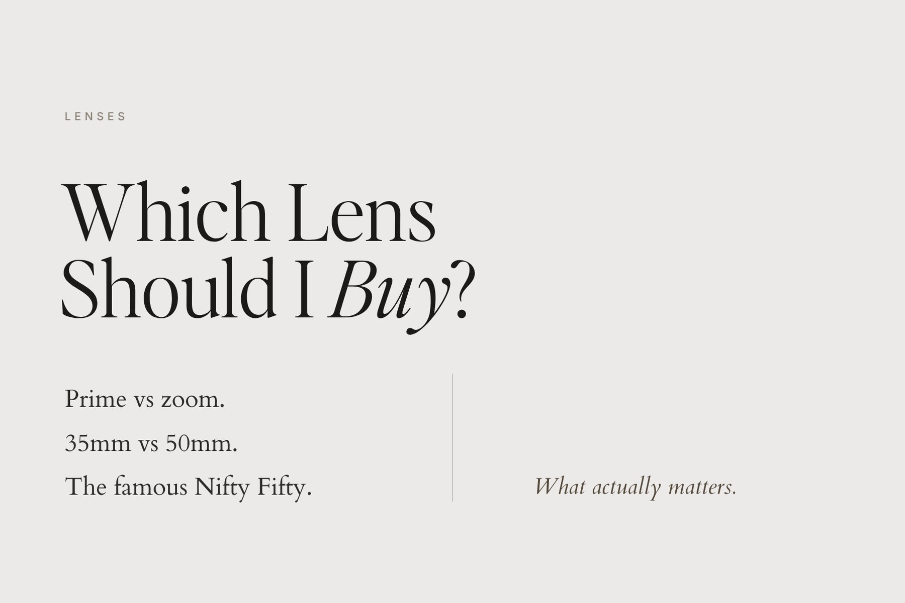 Which lens should I buy? Prime vs zoom and the nifty fifty