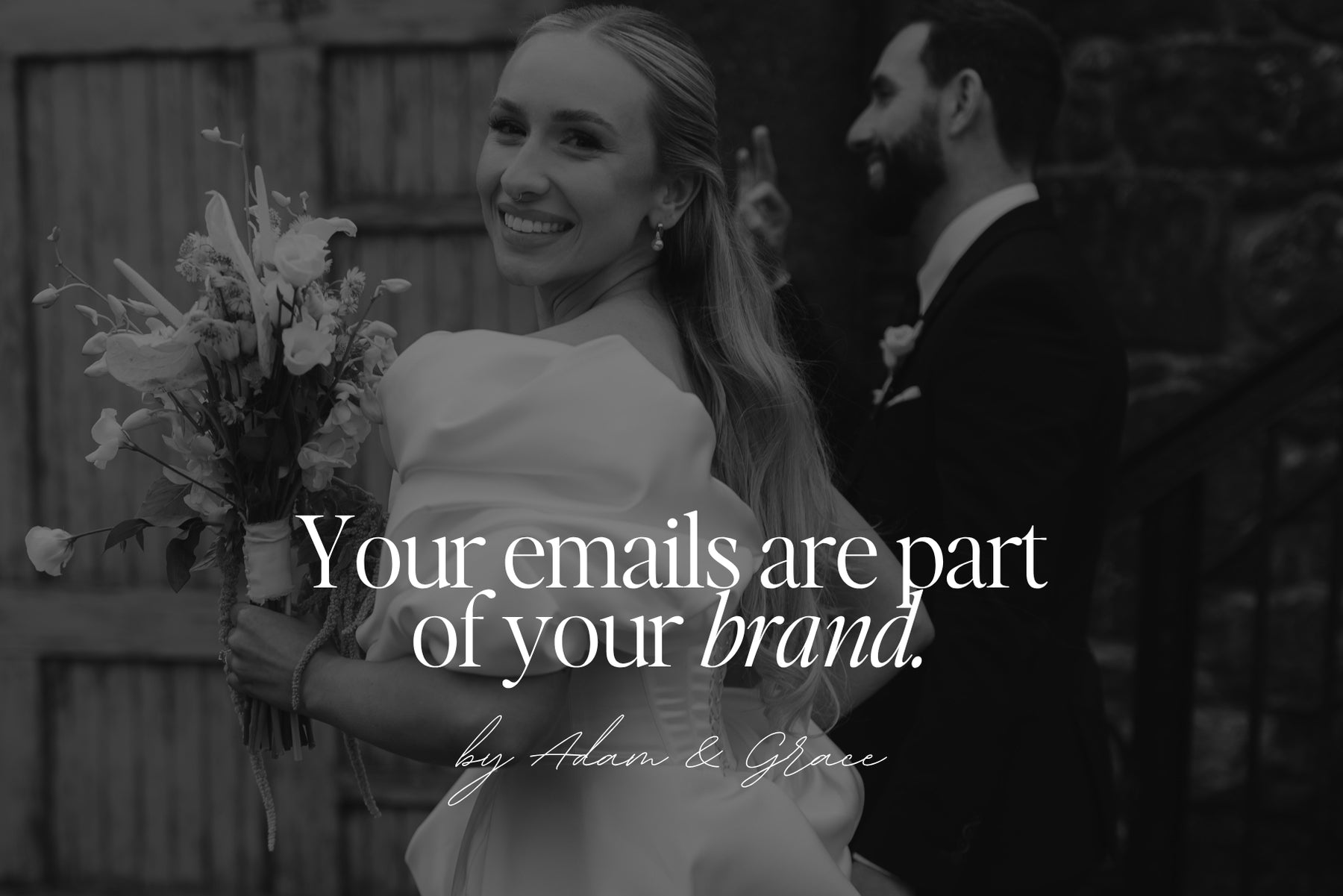 Your emails are part of your brand