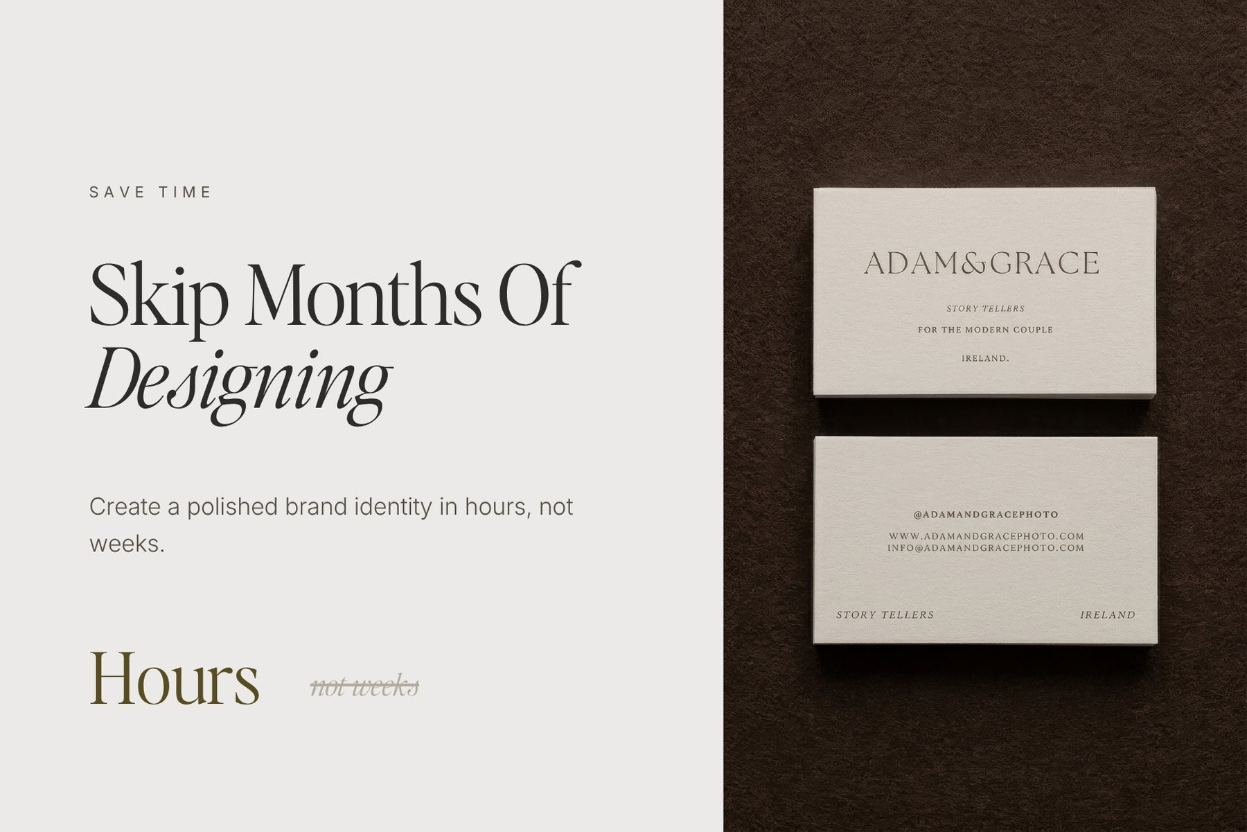 Skip months of designing - ready in hours